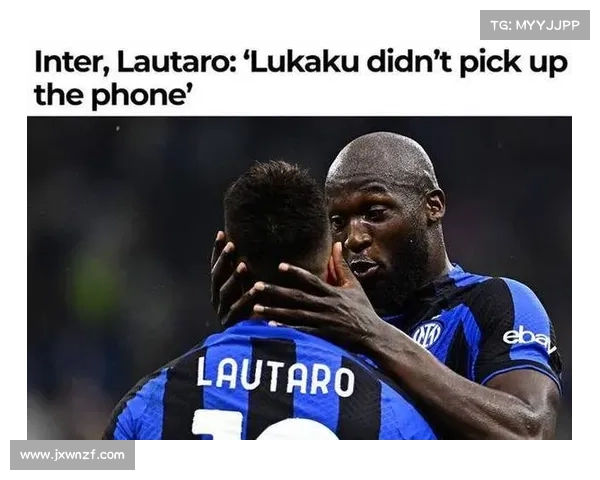 如何关注劳塔罗续约进展与薪资变动情况的最新动态 如何关注劳塔罗续约进展与薪资变动情况的最新动态